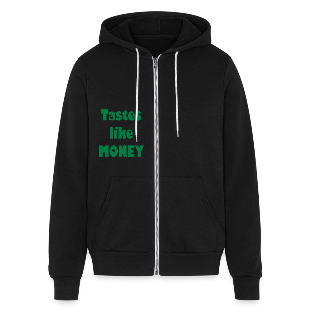 Tastes like money Full Zip Hoodie - black